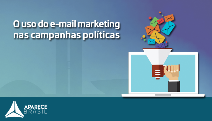 O poder do e-mail marketing para a campanha política