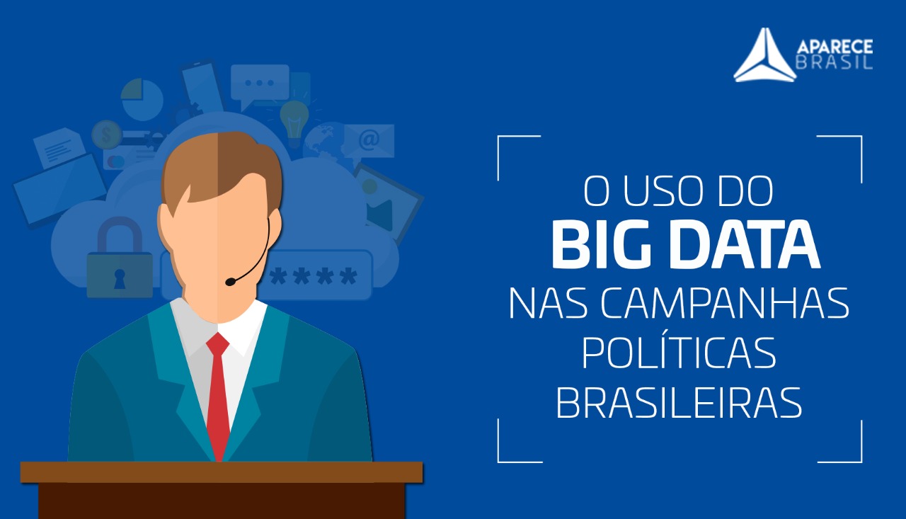O uso de Big data em campanhas políticas brasileiras